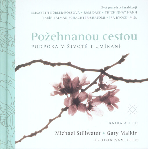 Požehnanou cestou : podpora v životě i v umírání : poselství předních světových osobností