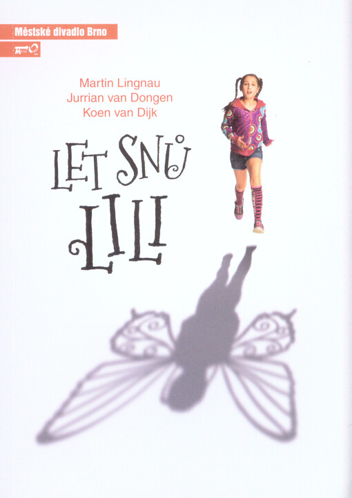 Martin Lingnau, Jurrian van Dongen, Koen van Dijk - Let snů Lili : pátá inscenace sedmdesáté sezóny 2014/2015 : premiéra 24. ledna 2015 na Hudební scéně