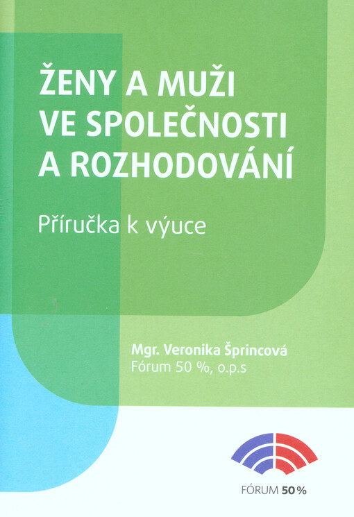 Ženy a muži ve společnosti a rozhodování :příručka k výuce