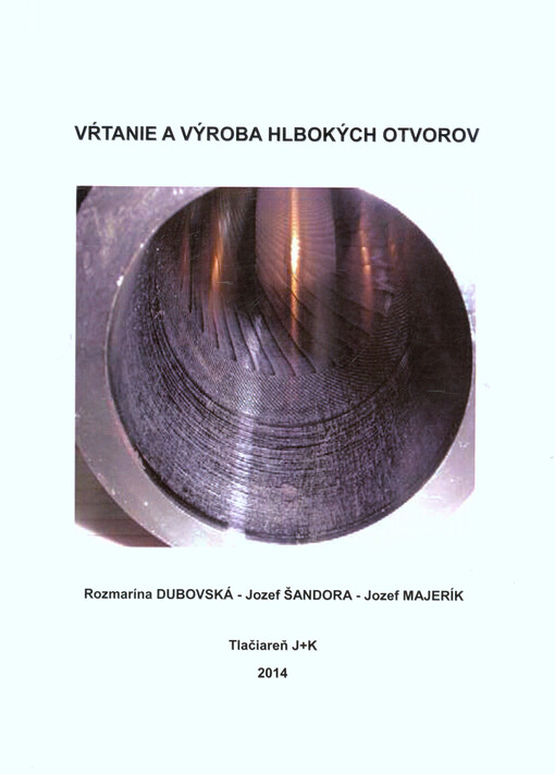 Vŕtanie a výroba hlbokých otvorov