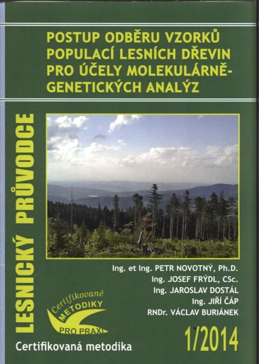 Postup odběru vzorků populací lesních dřevin pro účely molekulárně-genetických analýz :certifikovaná metodika