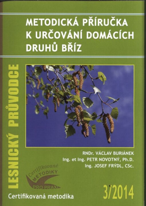 Metodická příručka k určování domácích druhů bříz :certifikovaná metodika