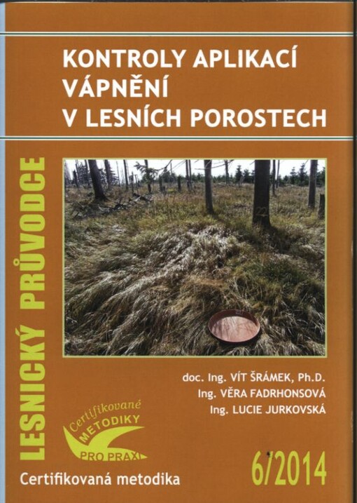 Kontroly aplikací vápnění v lesních porostech :certifikovaná metodika