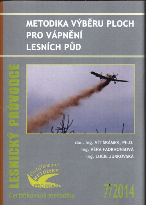 Metodika výběru ploch pro vápnění lesních půd :certifikovaná metodika