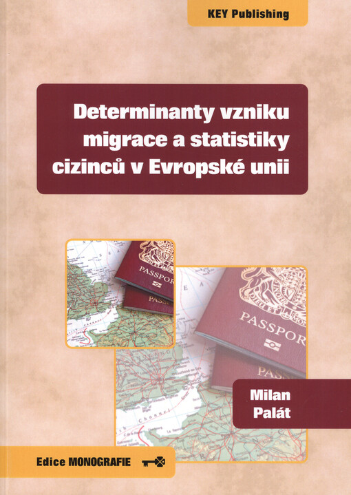 Determinanty vzniku migrace a statistiky cizinců v Evropské unii