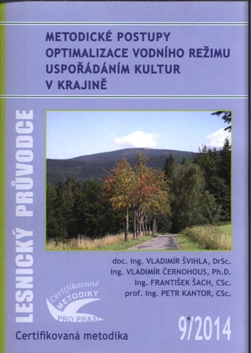Metodické postupy optimalizace vodního režimu uspořádáním kultur v krajině :certifikovaná metodika
