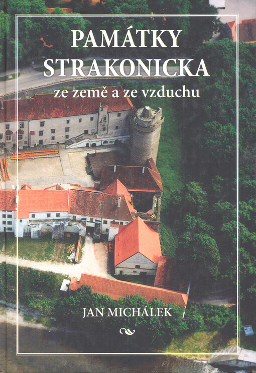 Památky Strakonicka ze země a ze vzduchu