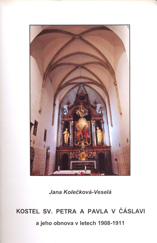 Kostel sv. Petra a Pavla v Čáslavi a jeho obnova v letech 1908-1911