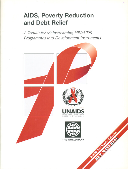 AIDS, poverty reduction and debt relief : a toolkit for mainstreaming HIV/AIDS programmes into development instruments