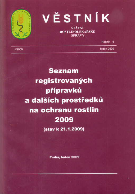Seznam registrovaných přípravků a dalších prostředků na ochranu rostlin 2009 =List of authorized plant protection products and other means of plant protection 2009 : [stav k 21.1.2009]