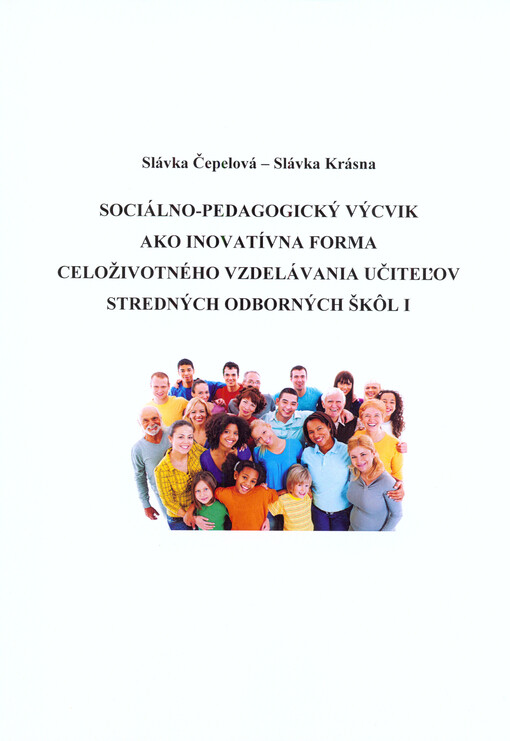 Sociálno-pedagogický výcvik ako inovatívna forma celoživotného vzdelávania učiteľov stredných odborných škôl I