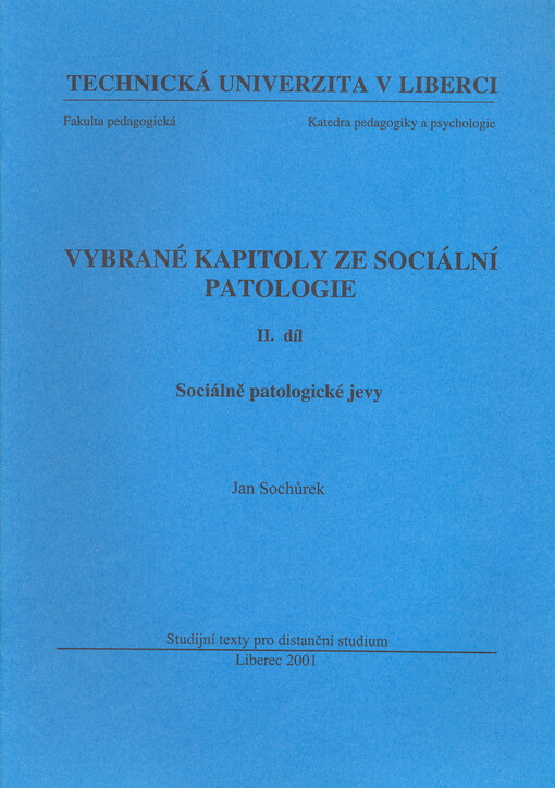 Vybrané kapitoly ze sociální patologie.II. díl,Sociálně patologické jevy