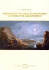 Hermetická tradice českého umění v osvícenství a romantismu