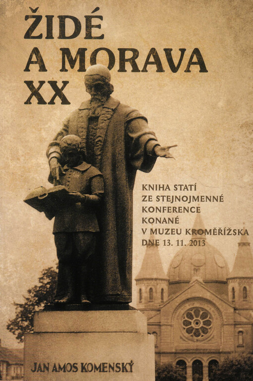 Židé a Morava ... : (sborník příspěvků z konference konané v ... v Kroměříži)