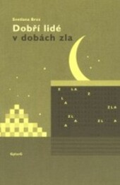 Dobří lidé v dobách zla