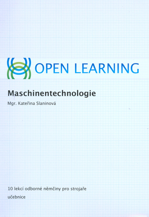 Maschinentechnologie : 10 lekcí odborné němčiny pro strojaře