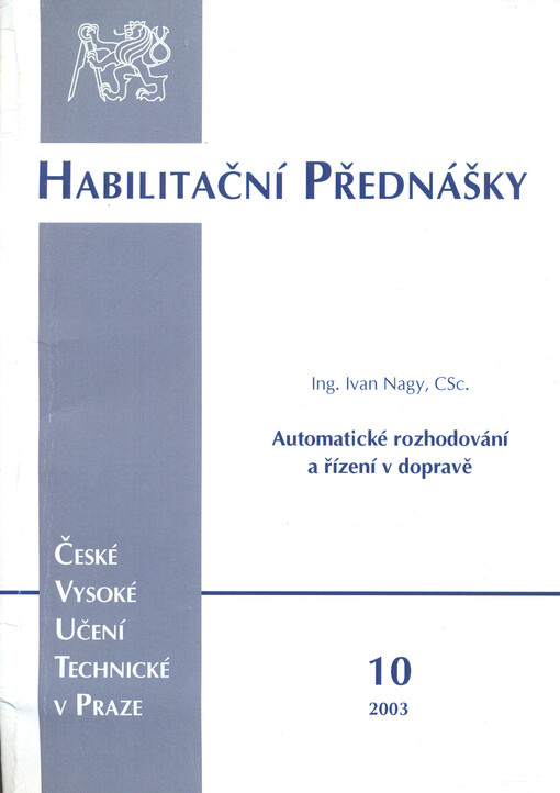 Automatické rozhodování a řízení v dopravě = Automatic decision making and control in transportation