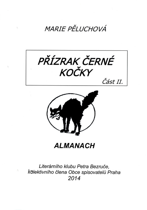 Přízrak černé kočky : almanach Literárního klubu Petra Bezruče, kolektivního člena Obce spisovatelů Praha