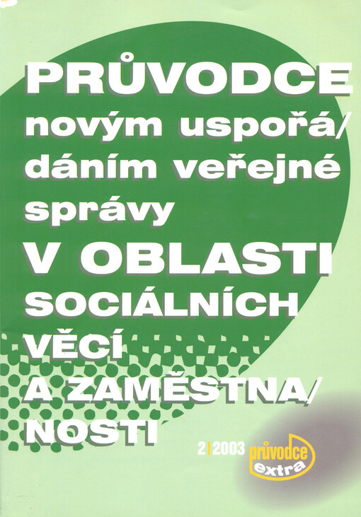 Průvodce novým uspořádáním veřejné správy v oblasti sociálních věcí a zaměstnanosti