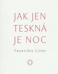 Jak jen teskná je noc