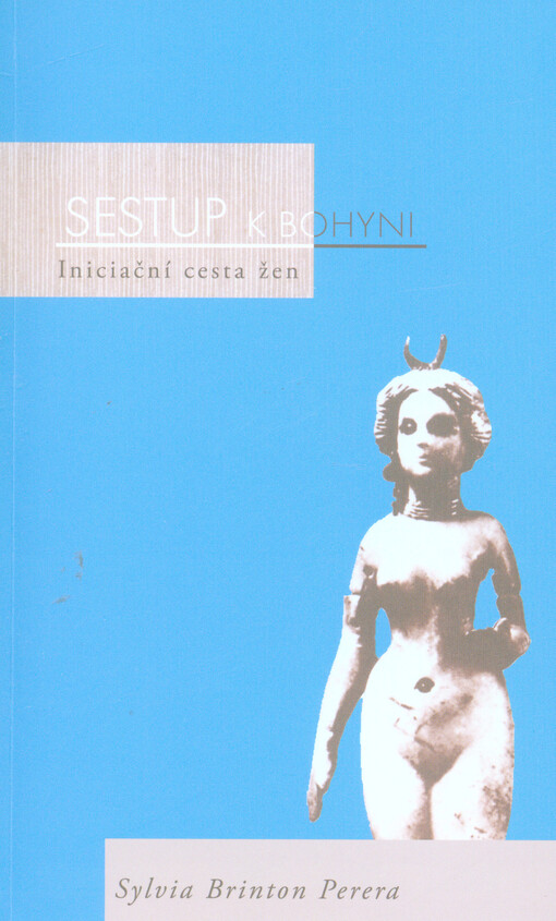 Sestup k bohyni: Sylvia Brinton Perera