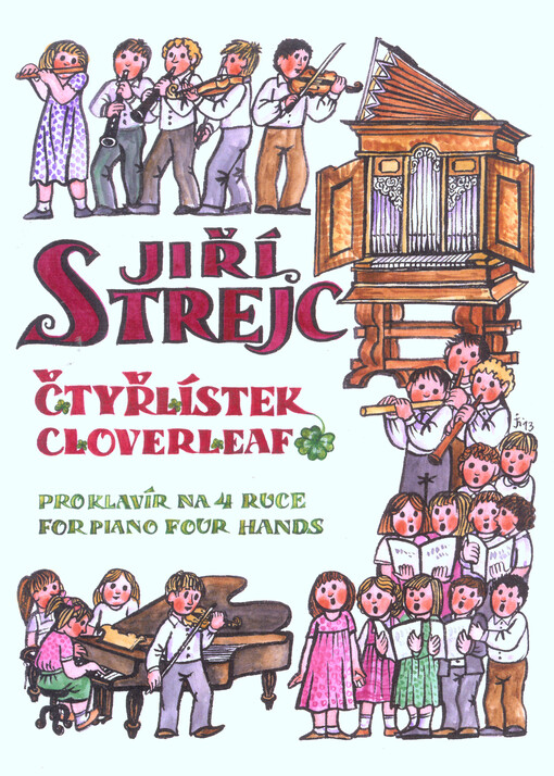 Čtyřlístekpro klavír na 4 ruce = Cloverleaf : for piano four hands