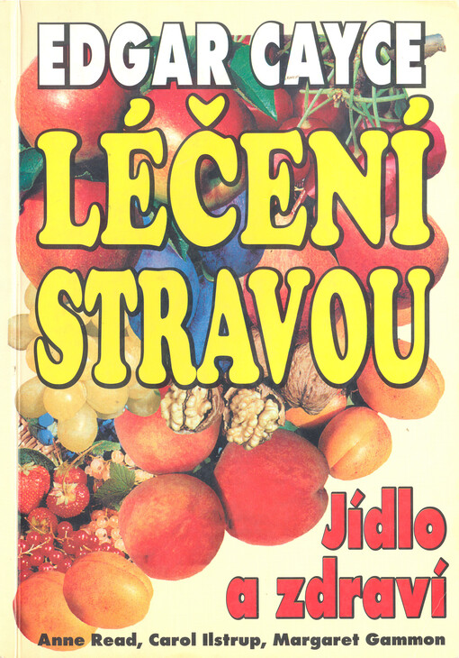 Edgar Cayce - Léčení stravou : jídlo a zdraví
