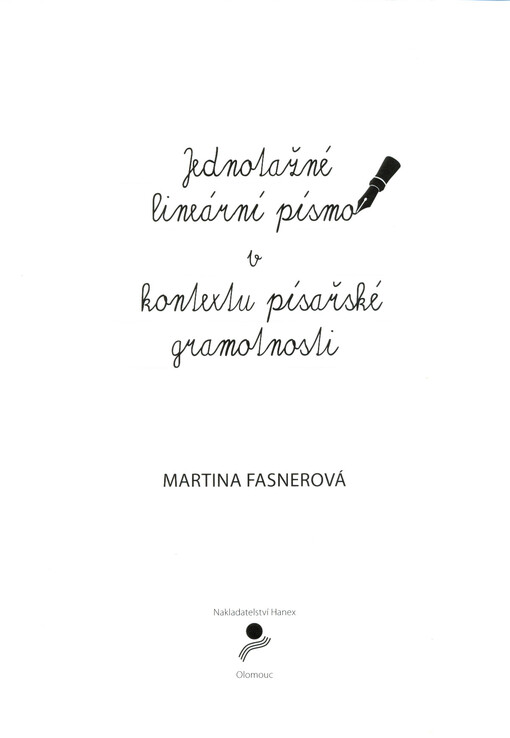 Jednotažné lineární písmo v kontextu písařské gramotnosti