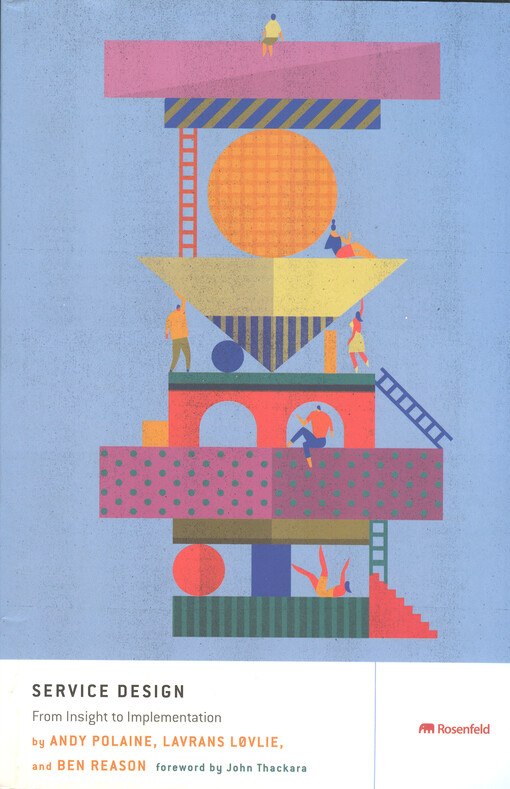 Service design :from insight to implementation