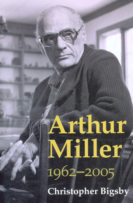 Arthur Miller : 1962-2005