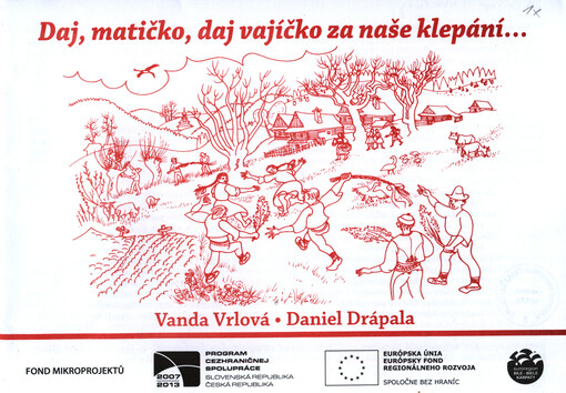 Daj, matičko, daj vajíčko za naše klepání--