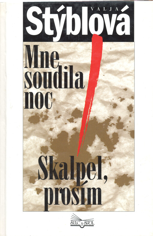 Mne soudila noc ; Skalpel, prosím