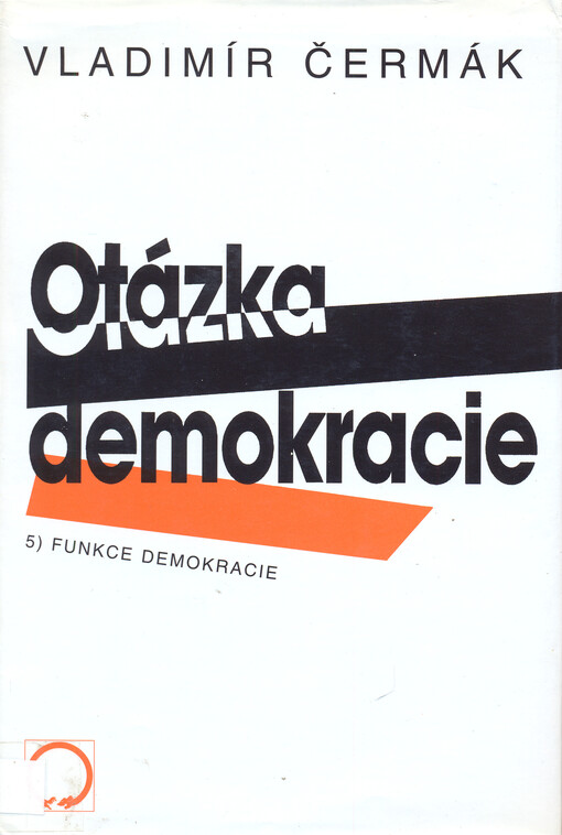 Otázka demokracie. 5, Funkce demokracie