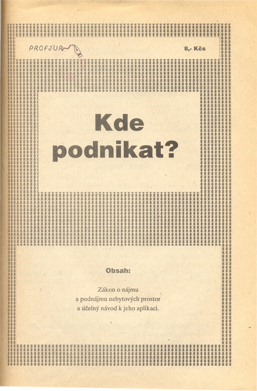 Kde podnikat? :zákon o nájmu a podnájmu nebytových prostor a účelný návod k jeho aplikaci