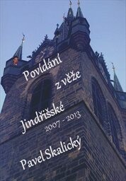 Povídání z věže Jindřišské 2007 - 2013