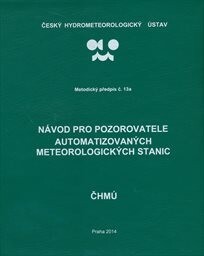 Návod pro pozorovatele automatizovaných meteorologických stanic