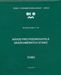 Návod pro pozorovatele srážkoměrných stanic