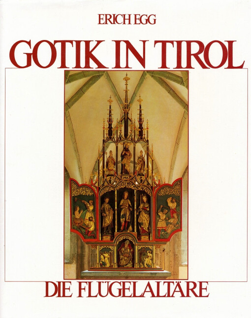 Gotik in Tirol : die Flügelaltäre