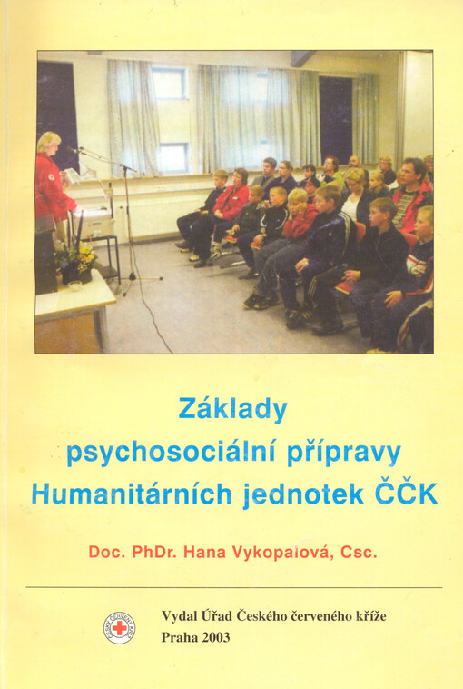 Základy psychosociální přípravy Humanitárních jednotek ČČK