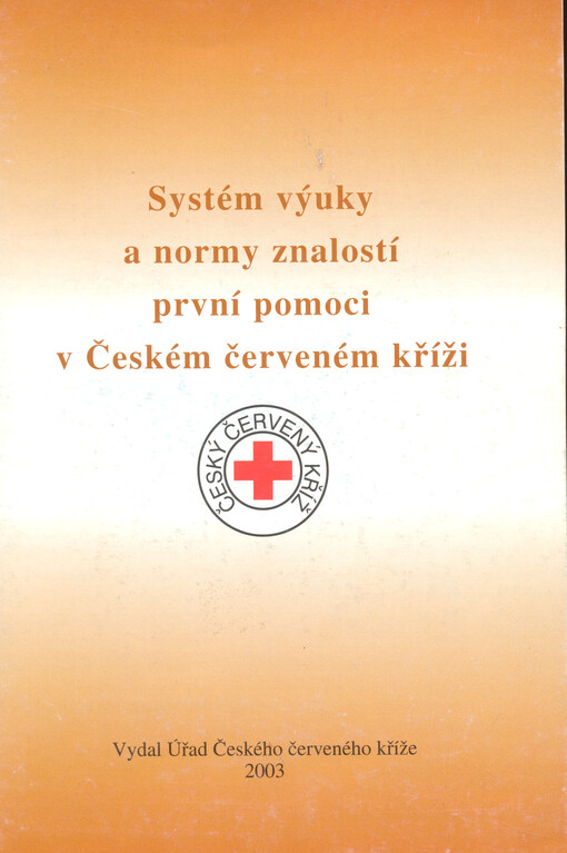 Systém výuky a normy znalostí první pomoci v Českém červeném kříži