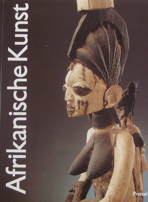 Afrikanische Kunst :aus der Sammlung Barbier-Mueller, Genf