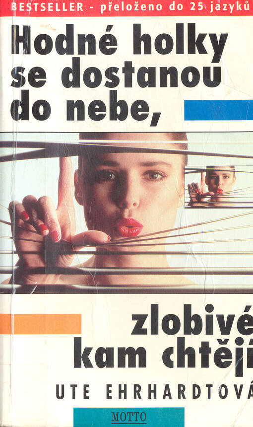 Hodné holky se dostanou do nebe, zlobivé kam chtějí, Vyd. 1.