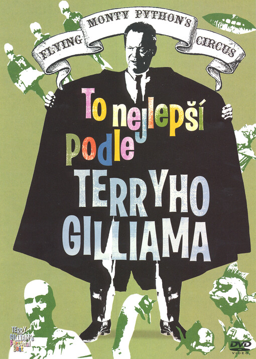 To nejlepší podle Terryho Gilliama :Monty Pythonův létající cirkus