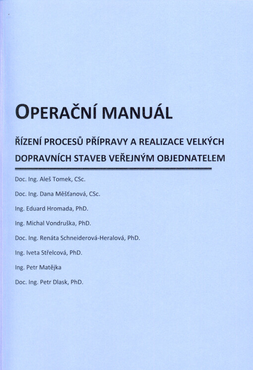 Operační manuál řízení procesů přípravy a realizace velkých dopravních staveb veřejným objednatelem