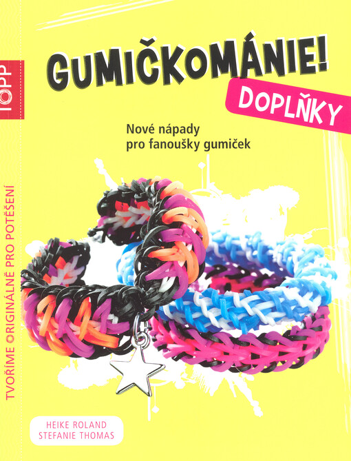 Gumičkománie! - Doplňky