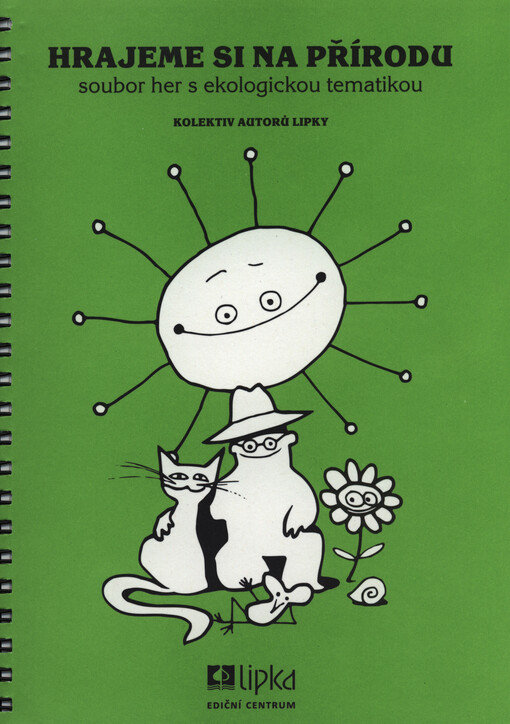 Hrajeme si na přírodu : soubor her s ekologickou tematikou