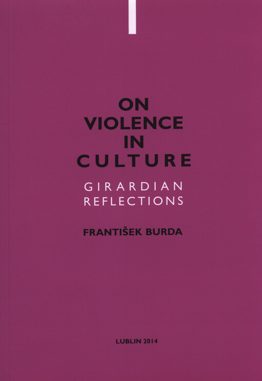 On violence in culture : Girardian reflections