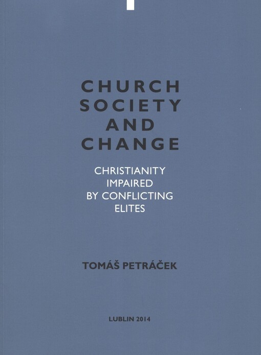 Church, society and change :christianity impaired by conflicting elites