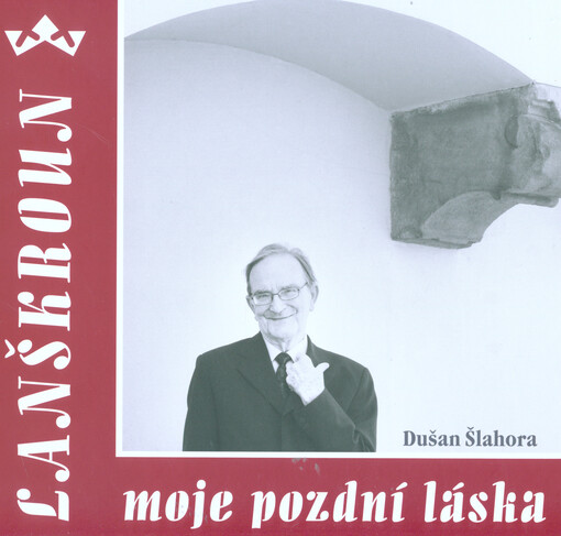 Lanškroun, moje pozdní láska