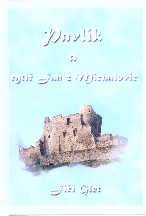 Pavlík a rytíř Jan z Michalovic